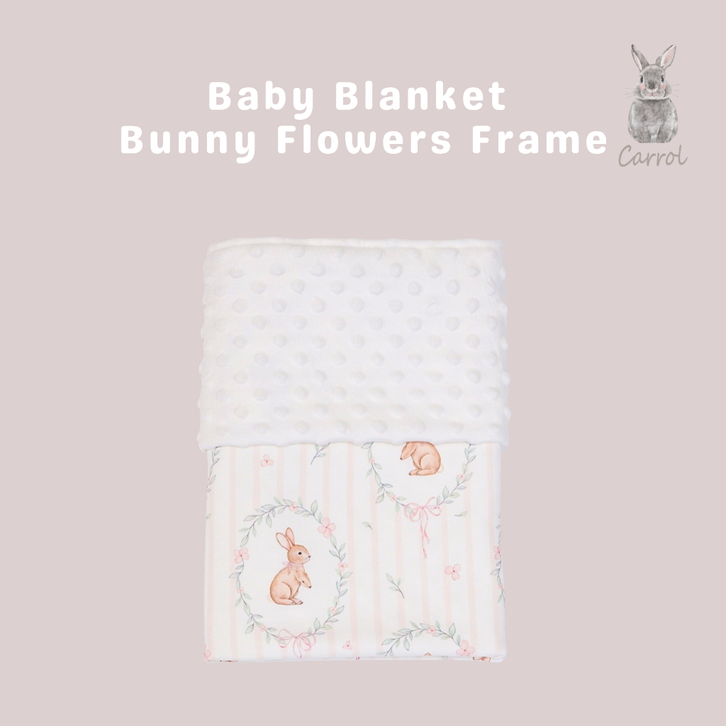 Carrol Baby Blanket Baby Size Bunny Flowers Frame - Selimut Bayi - Selimut Baby Minky Dot Blanket - Blanket Baby Motif Lucu